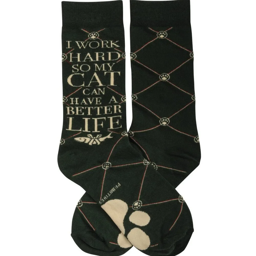 I Work Hard So My Cat Can Have A Better Life Crew Socks